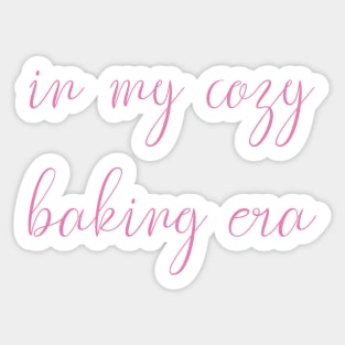 in my cozy baking era Sticker